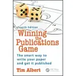 WINNING THE PUBLICATIONS GAME: THE SMART WAY TO WRITE YOUR PAPER AND GET IT PUBLISHED, FOURTH EDITION