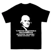 Prefer Dangerous Freedom Thomas Jefferson T-shirt