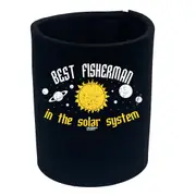 Fishing Dw Best Fisherman In The Solar System - Funny Novelty Stubby Holder
