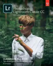 Adobe Photoshop Lightroom Classic CC Classroom in a Book (2019 Release): New