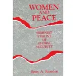 WOMEN AND PEACE: FEMINIST VISIONS OF GLOBAL SECURITY