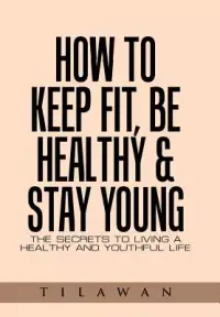 在飛比找博客來優惠-How to Keep Fit, Be Healthy & 