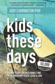 Kids These Days : A Game Plan for (Re)Connecting with Those We Teach, Lead, and