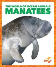 Manatees (World of Ocean Animals The) by Mari C. Schuh