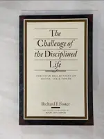 THE CHALLENGE OF THE DISCIPLINED LIFE: CHRIS【T7／宗教_IQ2】書寶二手書