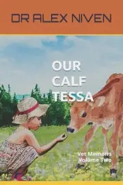 Our Calf Tessa: Vet Memoirs by Alex Niven Paperback Book