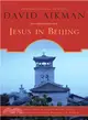 Jesus in Beijing: How Christianity Is Transforming China And Changing the Global Balance of Power