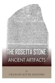 ANCIENT ARTIFACTS: THE ROSETTA STONE By Charles River Editors **BRAND NEW**