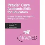 PRAXIS CORE ACADEMIC SKILLS FOR EDUCATORS INCLUDES SUBTESTS READING 5713, WRITING 5723, MATH 5733