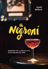 在飛比找誠品線上優惠-The Negroni: Drinking to La Do