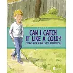 CAN I CATCH IT LIKE A COLD?: COPING WITH A PARENT’S DEPRESSION