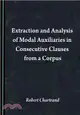 Extraction and Analysis of Modal Auxiliaries in Consecutive Clauses from a Corpus