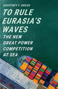 在飛比找誠品線上優惠-To Rule Eurasia's Waves: The N