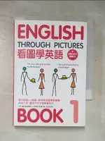 【書寶二手書T2／語言學習_PFD】看圖學英語 BOOK 1(附1MP3)_A. RICHARDS, CHRISTINE M. GIBSON, 陳靜修