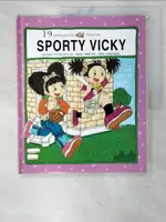 【書寶二手書T2／少年童書_D3J】SPORTY VICKY