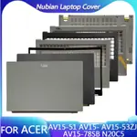 宏碁 全新適用於 ACER AV15-51 AV15-53ZJ AV15-78SB N20C5 筆記本電腦 LCD 後蓋