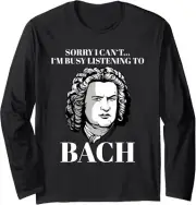 Classical music saying Composer Johann Sebastian Bach Long Sleeve T-Shirt