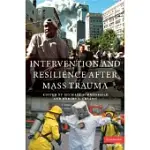 INTERVENTION AND RESILIENCE AFTER MASS TRAUMA [WITH CDROM]