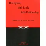 DIALOGISM AND LYRIC SELF-FASHIONING: BAKHTIN AND THE VOICES OF A GENRE