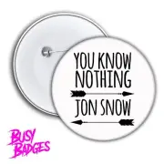 GAME OF THRONES - YOU KNOW NOTHING JON SNOW Badges & Magnets - Kit Harington NEW