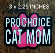 3" Pro Choice Cat Mom Decal Vinyl Sticker Abortion Women Rights Roe V Wade Law