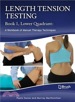 Length Tension Testing ― A Workbook of Manual Therapy Techniques