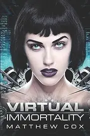 Virtual Immortality: 1