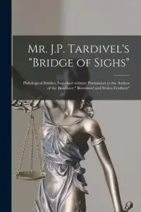 在飛比找博客來優惠-Mr. J.P. Tardivel’’s Bridge of