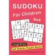 Sudoku For Children: 4x4 Sudoku Puzzle Books For Kids, Boys, Girls Large Print - The Beginners Brain Games For Weekend or Travel