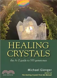 在飛比找三民網路書店優惠-Healing Crystals ─ the A-Z gui