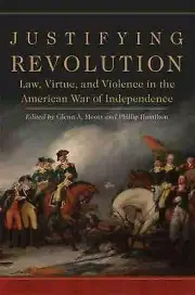Justifying Revolution, Glenn A. Moots, Hardback