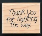 THANK YOU FOR LIGHTING THE WAY Lighthouse Words CLOSE TO MY HEART Rubber Stamp