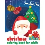 CHRISTMAS COLORING BOOK FOR ADULTS: : THIS CHRISTMAS GIVE YOURSELF THE AWESOME GIFT OF THIS COLORING BOOK WITH DIFFERENT COLORING PAGES OF SANTA CLAUS