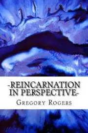 Reincarnation in Perspective by Gregory Rogers (English) Paperback Book