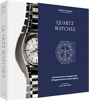 Quartz Watches: From early quartz to the Apple watch, 90 ingenious electric watches explored