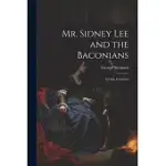MR. SIDNEY LEE AND THE BACONIANS: A CRITIC CRITICISED
