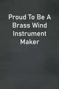 在飛比找博客來優惠-Proud To Be A Brass Wind Instr