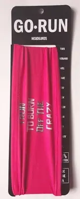 "I Run to Burn Off the Crazy" Headband by GoRunUSA, Poly/Spandex Blend, in pink