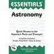 Astronomy: Quick Access to the Important Facts and Concepts