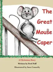 The Great Mouse Caper: A Christmas Story by Fred Neff (English) Hardcover Book