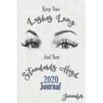 2020 JOURNAL JENNIFER: KEEP YOUR LASHES LONG AND YOUR STANDARDS HIGH