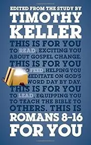 Romans 8 - 16 For You (God's Word for You) by Timothy Keller (2015-02-03)