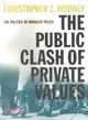 The Public Clash of Private Values ― The Politics of Morality Policy