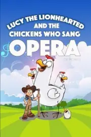 Lucy the Lionhearted: And the Chickens Who Sang Opera by Jim Bryson Paperback Bo