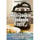 Multi-Cooker Cookbook 2020: 147 Quick, Easy, Delicious and Healthy Slow Cooker Recipes for Bringing, Family, Friends