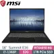 MSI Summit E16 A13VET-233TW 黑(i7-1360P/32G/1TB SSD/RTX4050 6G/16吋QHD+/W11P)