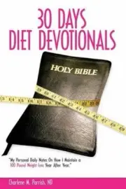 30 Days Diet Devotionals by Charlene M. Parrish Nd [Paperback]