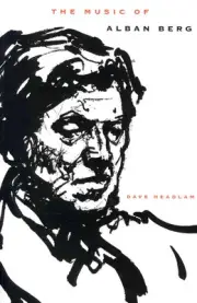 The Music of Alban Berg by Dave Headlam (English) Paperback Book