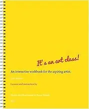 This is Not A Sketchbook, It's an Art Class, Spiral-Bound, This Isn't A Sketchbook, an Interactive Workbook for The Aspiring Artist