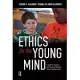 Ethics for the Young Mind: A Guide for Teachers and Parents of Children Becoming Adolescents